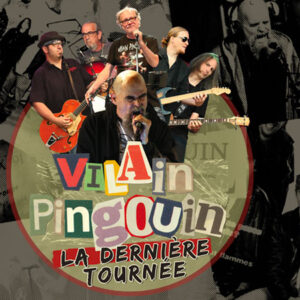 Vilain Pingouin - La dernière tournée (supplémentaire)