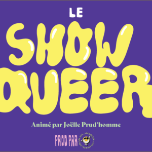 Festival Queer - Le Show Queer