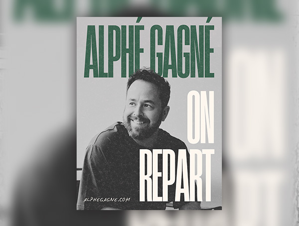 Alphé Gagné – On repart!