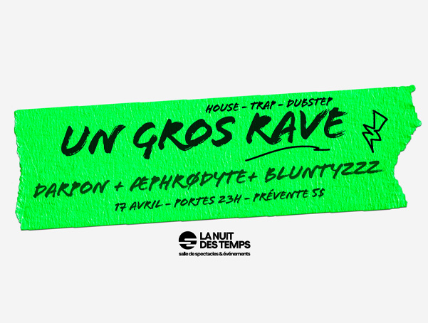 Un Gros Rave #2